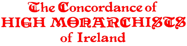 The Concordance of High Monarchists of Ireland.