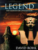 Legend—the Genesis of Civilisation by David Rohl.